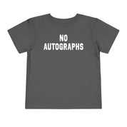 No Autographs Toddler Tee
