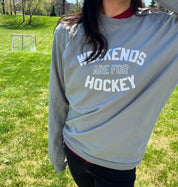 Weekends are for Hockey USA Made Sweatshirt