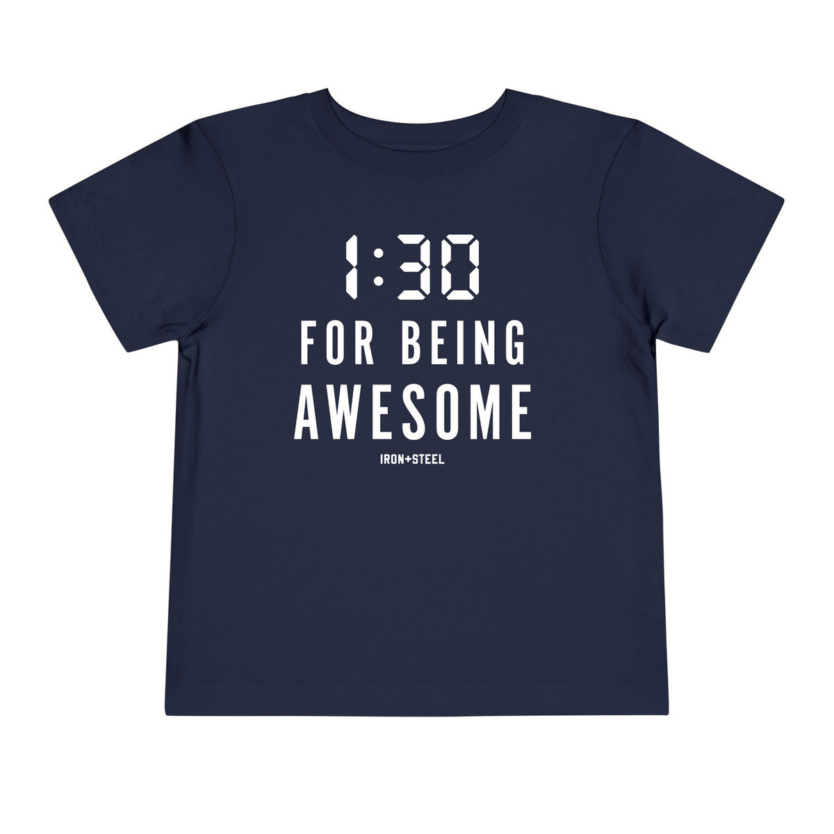 1:30 For Being Awesome Toddler Tee
