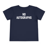 No Autographs Toddler Tee