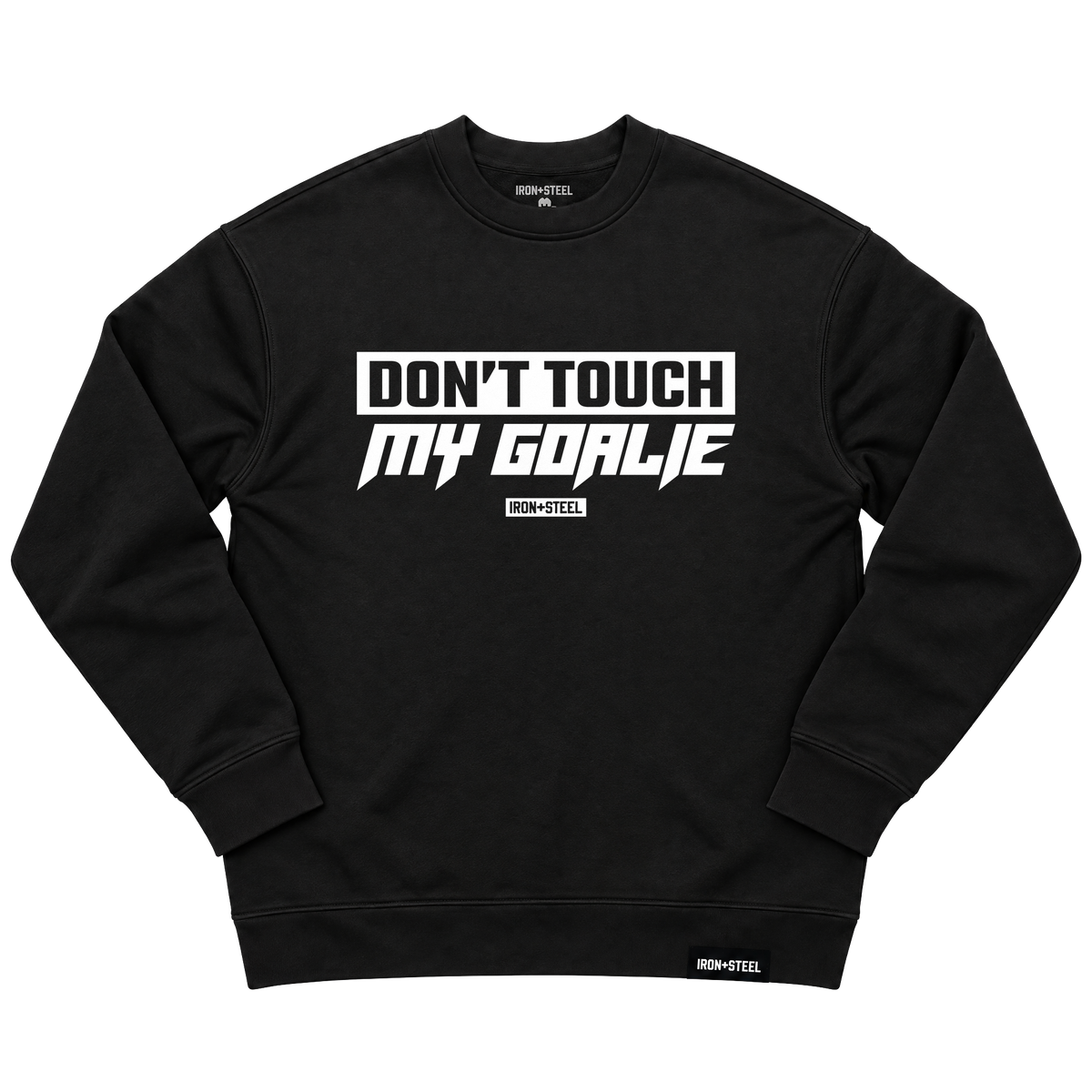 Don't Touch My Goalie Sweatshirt in black, front