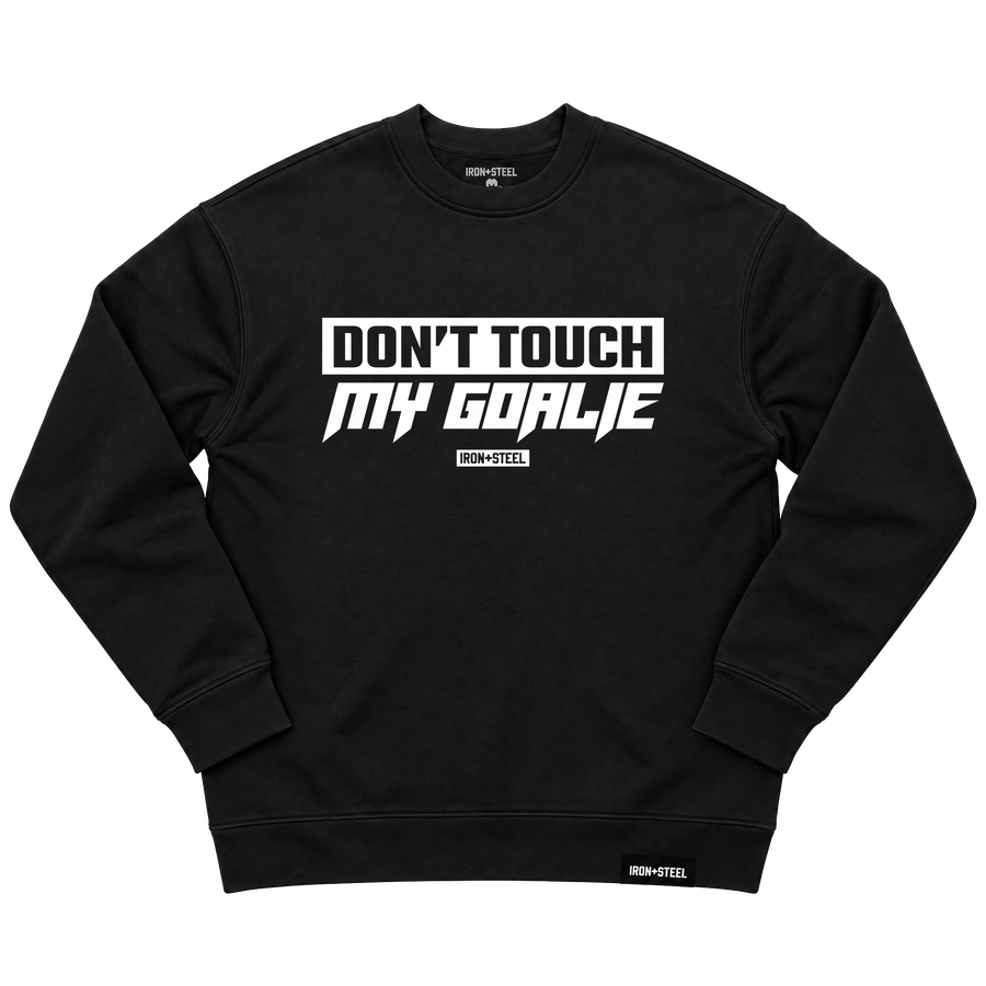 Don't Touch My Goalie Sweatshirt in black, front