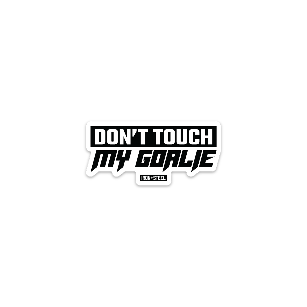 Don't Touch My Goalie Hockey Sticker