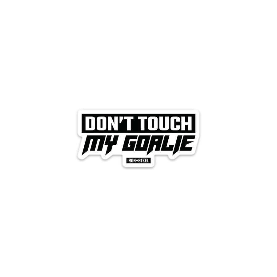 Don't Touch My Goalie Hockey Sticker