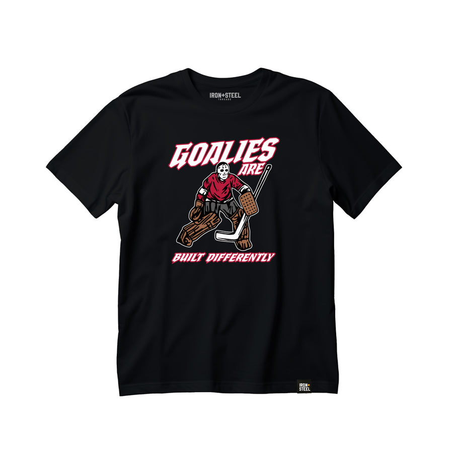 Goalies are Built Differently Tee