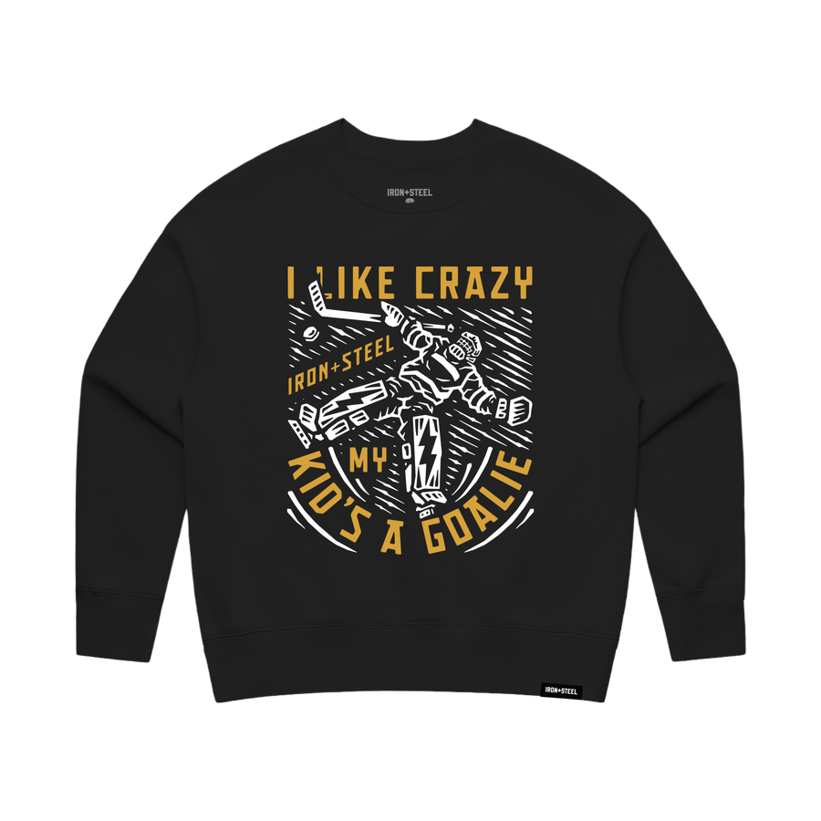 I Like Crazy Goalie Parent Women's Crew