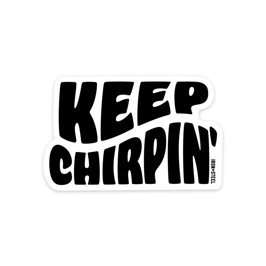Keep Chirpin' Hockey Sticker