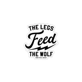 Legs Feed The Wolf Hockey Sticker