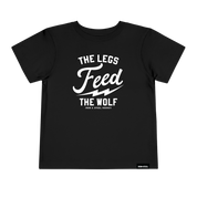 The Legs Feed The Wolf Toddler T-Shirt