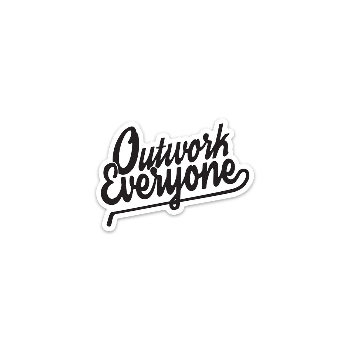Outwork Everyone Hockey Sticker