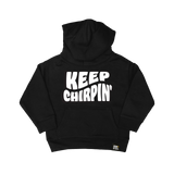 Keep Chirpin Toddler Hoodie