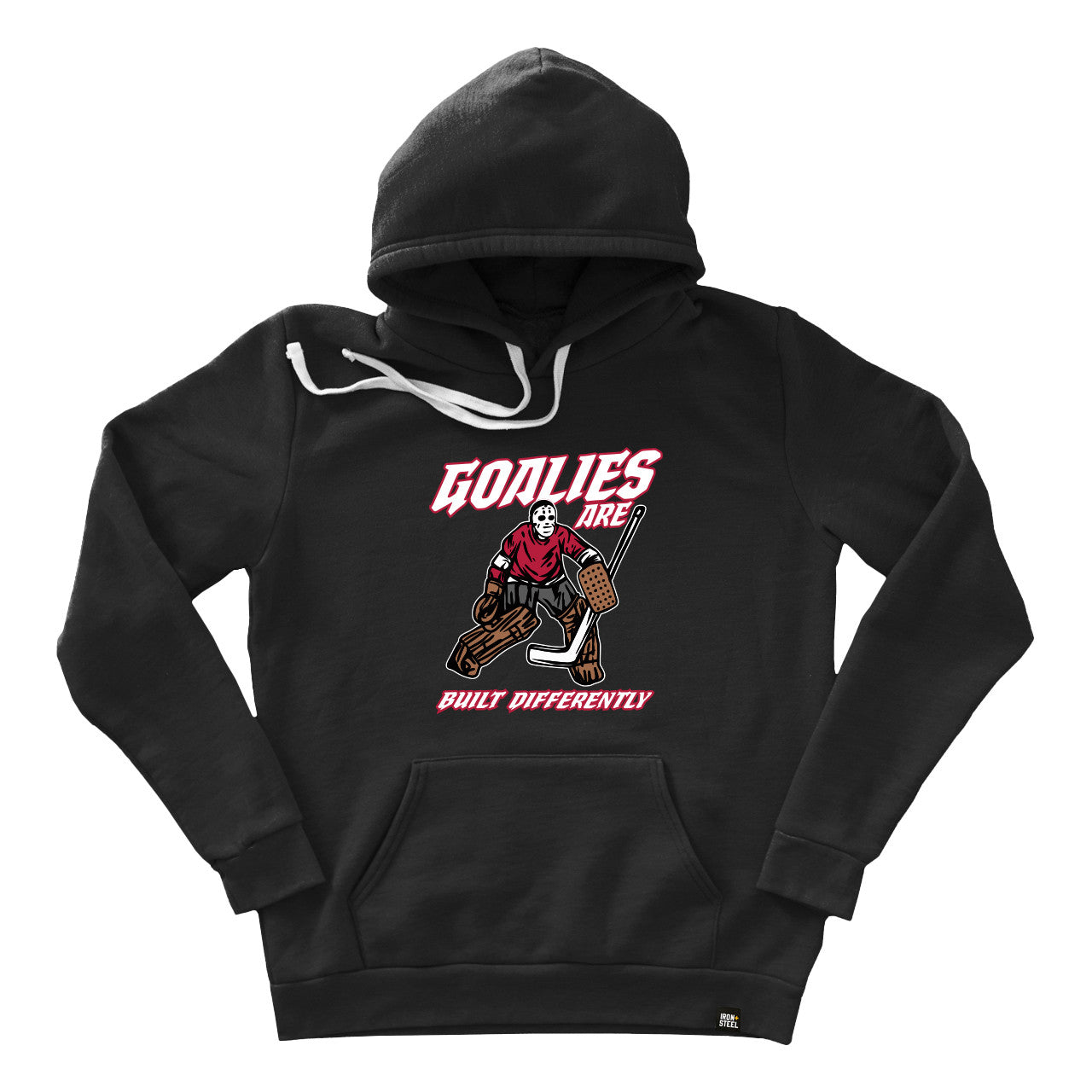 Goalies Are Built Differently Hoodie
