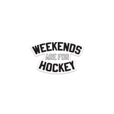 Weekends Are For Hockey Sticker